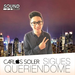 Carlos Soler - Sigues Queriendome