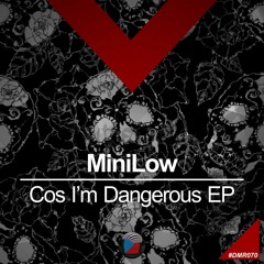 #DMR070: MiniLow - Cos I'm Dangerous (Original Mix)