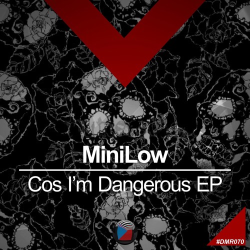 #DMR070: MiniLow - Cos I'm Dangerous (Original Mix)