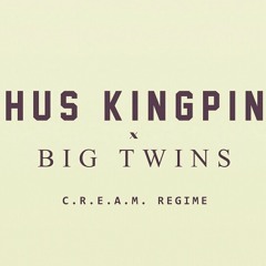 Hus Kingpin ft. Big Twins - C.R.E.A.M. Regime (Prod. Grubby Pawz).mp3