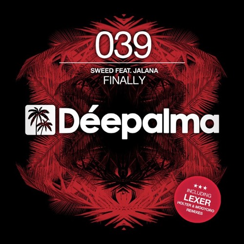 Sweed feat. Jalana - Finally (Holter & Mogyoro Remix)