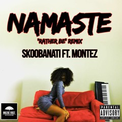 Namaste ft. Montez [Prod. BigLosBeats]