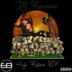 DJ Ransome - High Roller (OUT NOW)