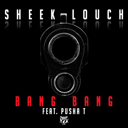 Sheek Louch - Bang Bang (feat. Pusha T)