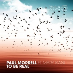 Paul Morrell Ft. Mary Kiani - To Be Real (Jecque & Connell Remix)Previews
