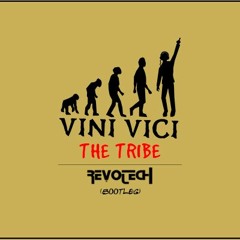 Vini Vici - The Tribe (REVOTECH Bootleg)