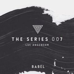 The Series 007 - Luc Angenehm