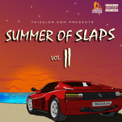 Thizzler.com presents Summer Of Slaps Vol. 2