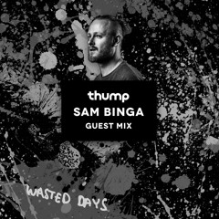 THUMP // Sam Binga // Guest Mix