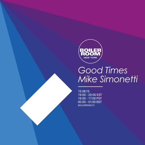 Mike Simonetti Boiler Room NYC Good Times DJ Set
