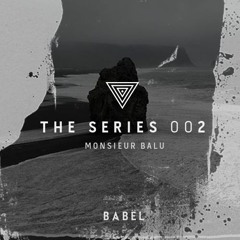 The Series 002 - Monsieur Balu