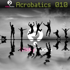 Dousk // Acrobatics Episode 010 @ Frisky Radio [www.friskyradio.com]
