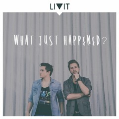 LIVIT - What Just Happened (Original Mix) [FREE DOWNLOAD]