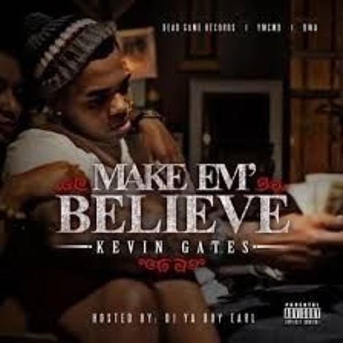 04 - Kevin Gates - Baddest In The Building