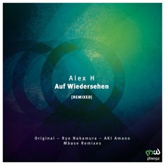 Alex H - Auf Wiedersehen (Original Mix)