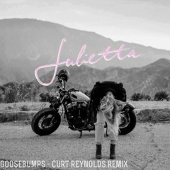 Julietta - Goosebumps (Curt Reynolds Remix)