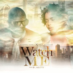 Madiel Lara - Watch Me (ft. Ada Betsabé) Prod. By MLOTB