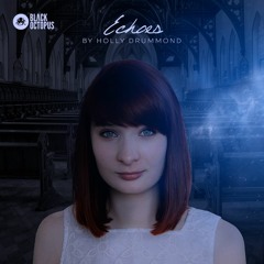 Black Octopus Sound - Echoes By Holly Drummond (main Demo)