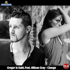 Gregor le DahL Feat. Allison Gray - Change