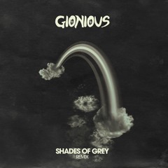 Oliver Heldens & Shaun Frank - Shades Of Grey ft Delaney Jane (Gionious Remix)