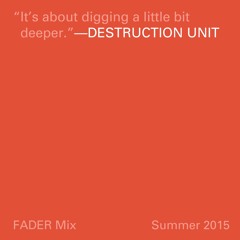 FADER Mix: Destruction Unit