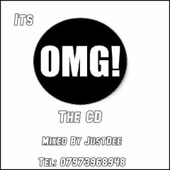 Its OMG The CD . Mixed By JustDee