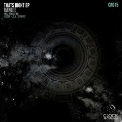 Vanjee - "Thats Right" SC (Original Mix) [CLOCK Recordings]