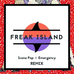 Icona Pop - Emergency (Freak Island Remix)
