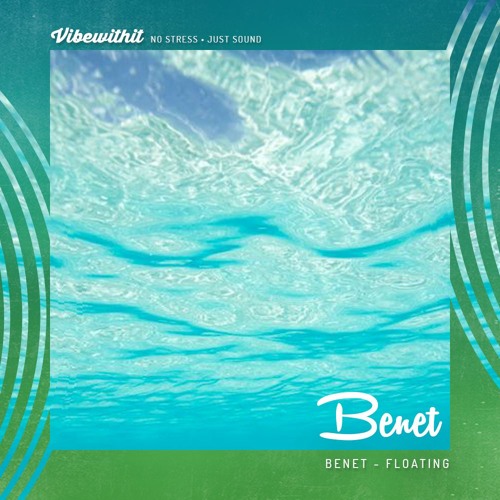 Benet - Floating