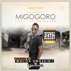 Totti - Migogoro Feat Chikuzee