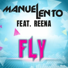 Manuel Lento Feat. Reena - Fly (Club Edit)