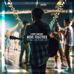 JAMES BAY - Move Together (Leroy Sanchez Cover)