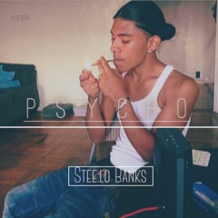 Stee.lo Banks - Psycho