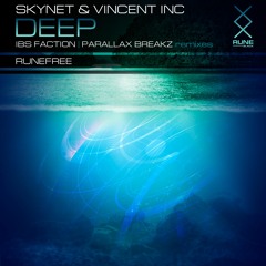 RUNE: Skynet & Vincent Inc - Deep (Parallax Breakz Remix) • FREE RUNE