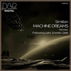 Machine Dreams (Original Mix) [D&R Digital]