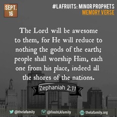 #LAFruits Memory Verse for 16 Sept 2015 - Zephaniah 2:11