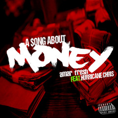 A Song About Money (Feat.Hurricane Chris)