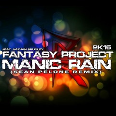 Fantasy Project feat. Nathan Brumley - Manic Rain (Sean Pelone Remix)