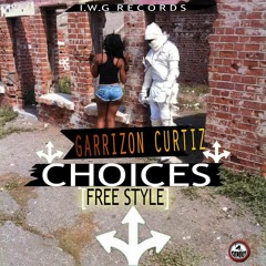 Garrizon Curtiz - Choices Freestyle