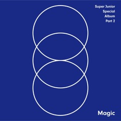 [10th Anniversary Album Part 2] Magic - Super Junior
