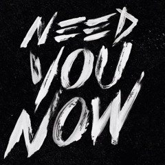 G-Eazy “Need You Now”