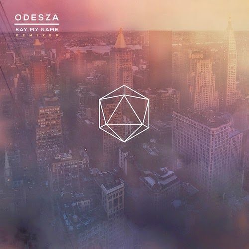 Odesza - Say My Name (Instant Party! Remix) by Instant Party ...
