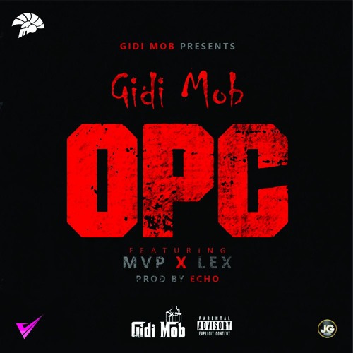 Gidimob - OPC feat. MVP & LEX(Prod Echo)