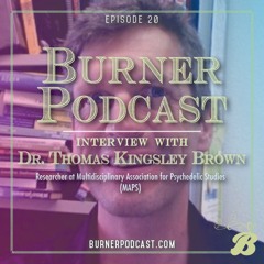 Episode 20: Dr. Thomas Kingsley Brown, Researcher at MAPS