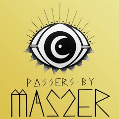 MASZER - Passers By