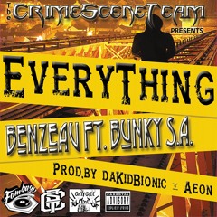 Benzeau Ft Bunky SA - Everything- Prod. By DaKidBionic And Aeon