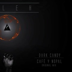 Aleh - Café Y Nopal (Original Mix)