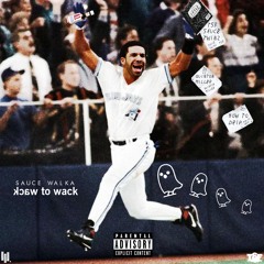 Sauce Walka - Wack 2 Wack (Drake Disstruction)