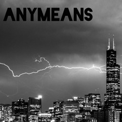 Any Means ft Greezy E, DoeBoy079, YoungFace Picasso