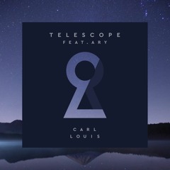 Carl Louis - Telescope (feat. ARY)